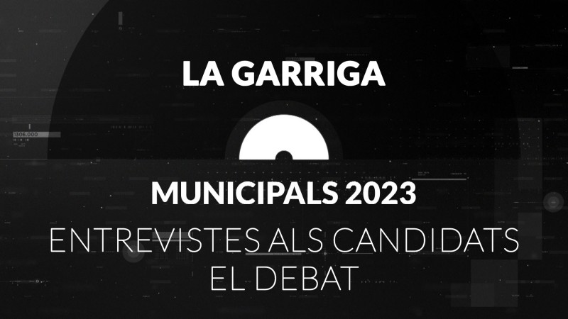 Eleccions Municipals a l'ajuntament de La Garriga, 2023. Entrevistes i debat electoral.